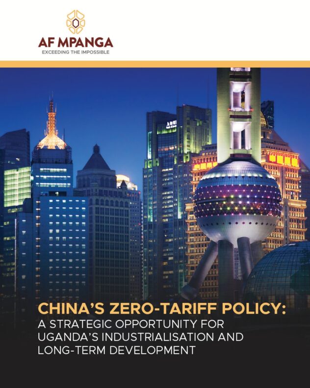 China’s Zero-Tariff Policy: A Strategic Opportunity for Uganda’s Industrialization and Long-Term Development